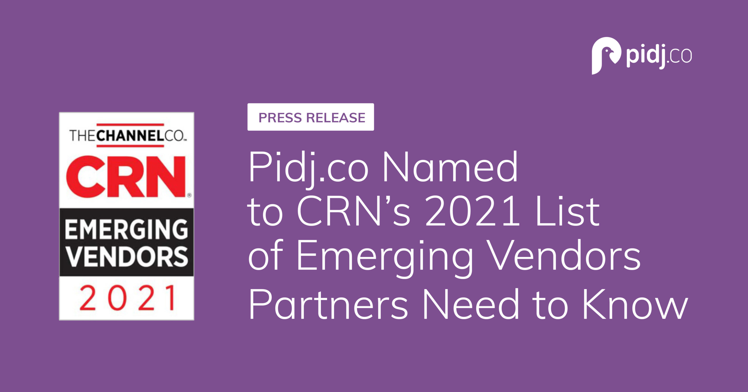 CRN 2021 List of Emerging Vendors Release Pidj.co